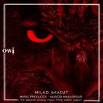 دانلود آهنگ میلاد سعادت جغد