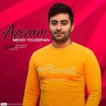 دانلود اهنگ مهدی یوسفیان عزیزم