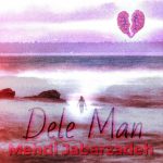 دانلود اهنگ جدید مهدی جبار زاده دل من