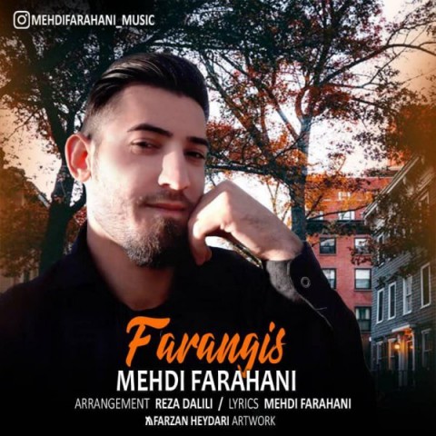 دانلود آهنگ مهدی فراهانی فرنگیس دانلود آهنگ فرنگیس مهدی فراهانی