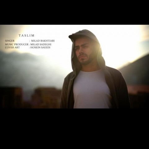 دانلود آهنگ میلاد بختیاری تسلیم دانلود آهنگ تسلیم میلاد بختیاری