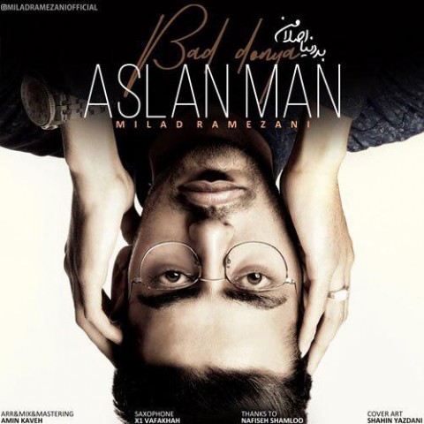 دانلود آهنگ میلاد رمضانی بد دنیا اصلا من دانلود آهنگ بد دنیا اصلا من میلاد رمضانی