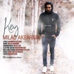 آهنگ میلاد اکبرنیا کی