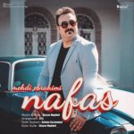 آهنگ جدید مهدی ابراهیمی نفس