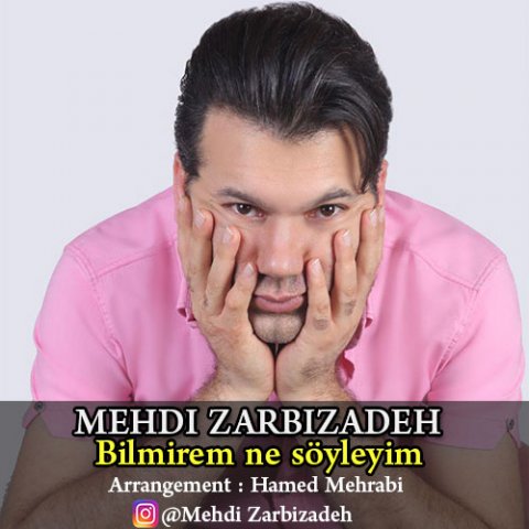 دانلود آهنگ بیلمیرم نه سویله ییم مهدی ضربی زاده