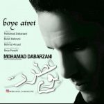 اهنگ محمد دبرزنی بوی عطرت