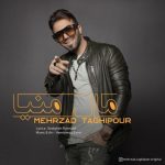 آهنگ جدید مهرزاد تقی پور مال منیا