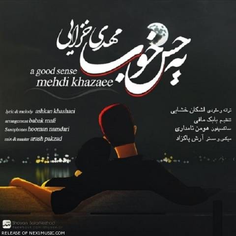 دانلود آهنگ یه حس خوب مهدی خزایی