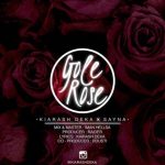 متن اهنگ گل رز​ ​کیارش دکا