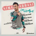 اهنگ جدید نیما عباسی به نام منو همرات ببر