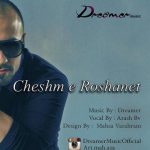 دانلود آهنگ Dreamer و آرش BV چشم روشنت