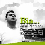 دانلود آهنگ جلال مومنی بیا