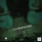 اهنگ دانیال هروی چی می شنوم