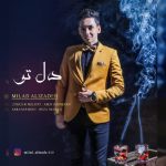 دانلود آهنگ میلاد علیزاده دل تو