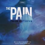 متن آهنگ The Pain پویان Vd و آرتام