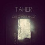 اهنگ جدید طاهر بنام زیر زمین خدا