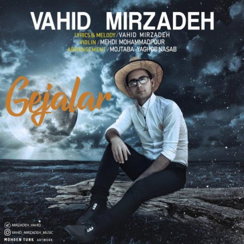 دانلود آهنگ وحید میرزاده گجه لر دانلود آهنگ گجه لر وحید میرزاده