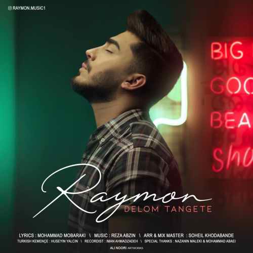 دانلود آهنگ رایمون دلوم تنگه دانلود آهنگ دلوم تنگه رایمون