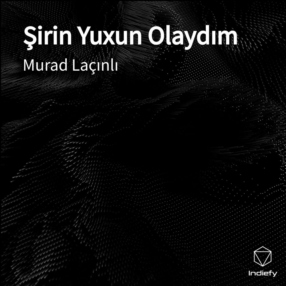 دانلود آهنگ شیرین یوخون اولایدوم مراد لاچینلی