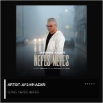 دانلود آهنگ افشین آذری نفس نفس